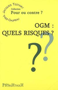 OGM : quels risques ?