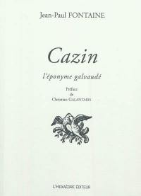 Cazin : l'éponyme galvaudé