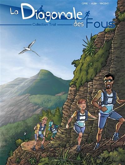 La Diagonale des fous : le grand raid de La Réunion