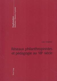 Réseaux philanthropinistes et pédagogie au 18e siècle