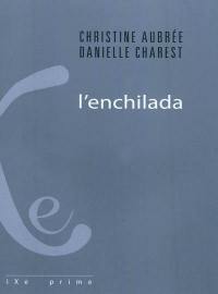 L'enchilada : fiction-s