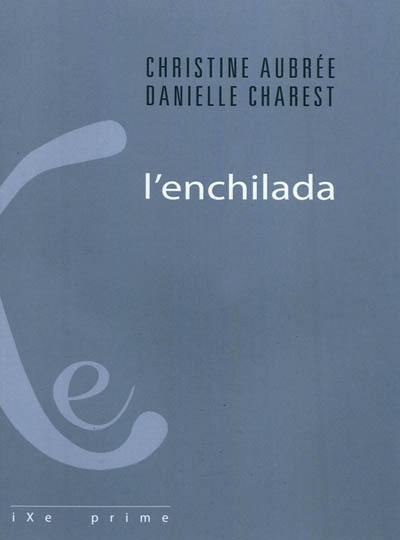 L'enchilada : fiction-s