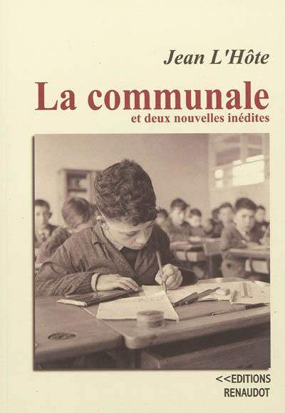 La communale : et deux nouvelles inédites