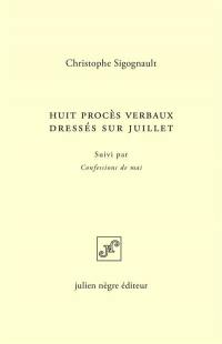 Huit procès verbaux dressés sur juillet. Confessions de mai