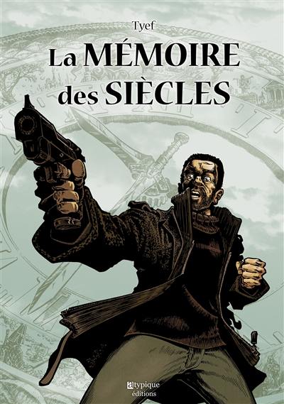 La mémoire des siècles