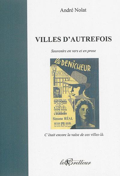 Villes d'autrefois : souvenirs en vers et en prose