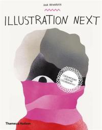 Illustration Next (Hardback) : Contemporary Creative Collaboration