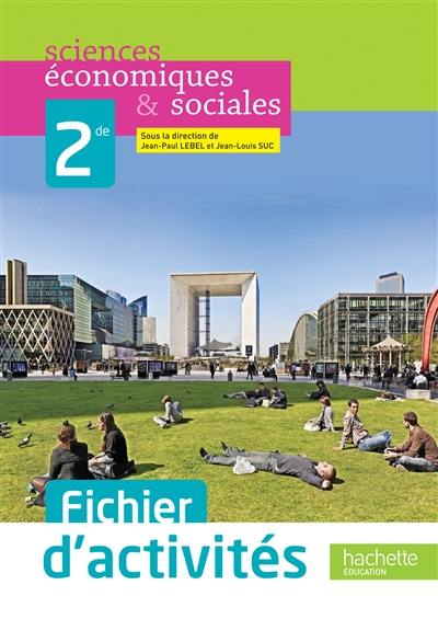 Sciences économiques & sociales, 2de : fichier d'activités