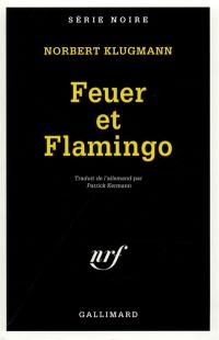 Feuer et Flamingo