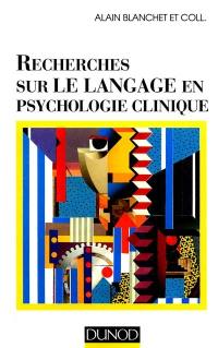 Recherches sur le langage en psychologie clinique