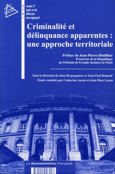 Criminalité et délinquance apparentes : une approche territoriale