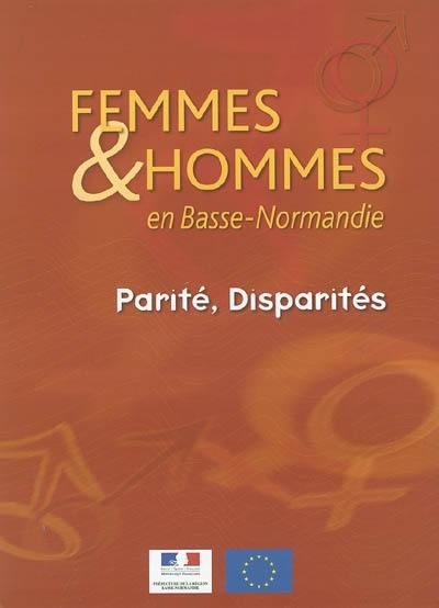 Femmes & hommes en Basse-Normandie : parité, disparités