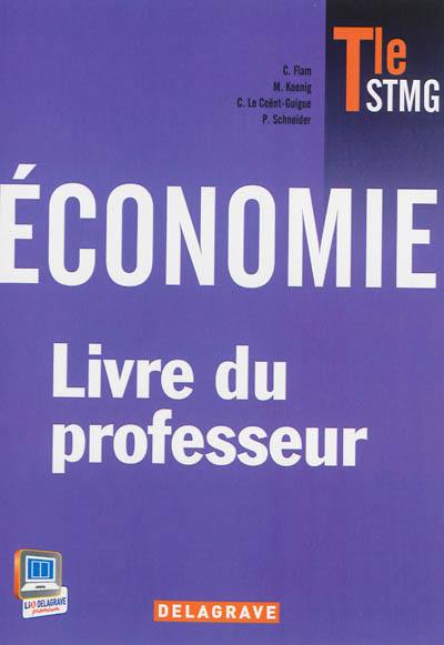 Economie terminale STMG : livre du professeur