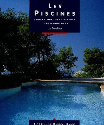 Les Piscines : conception, architecture, environnement