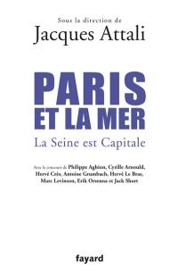 Paris et la mer : la Seine est capitale