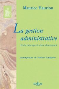 La gestion administrative : étude théorique de droit administratif