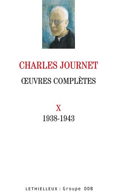 Oeuvres complètes. Vol. 10. 1938-1943