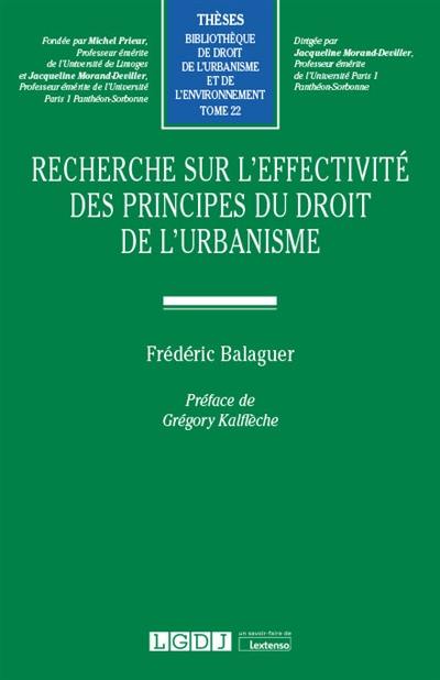 Recherche sur l'effectivité des principes du droit de l'urbanisme