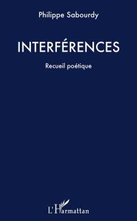 Interférences : recueil poétique