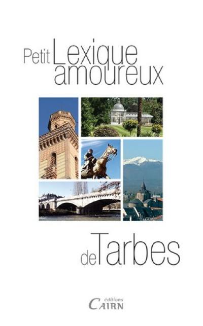 Petit lexique amoureux de Tarbes