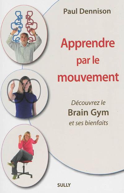 Apprendre par le mouvement : découvrez le Brain Gym et ses bienfaits