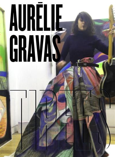 Aurélie Gravas : Tipees