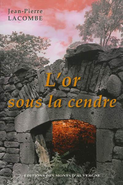 L'or sous la cendre