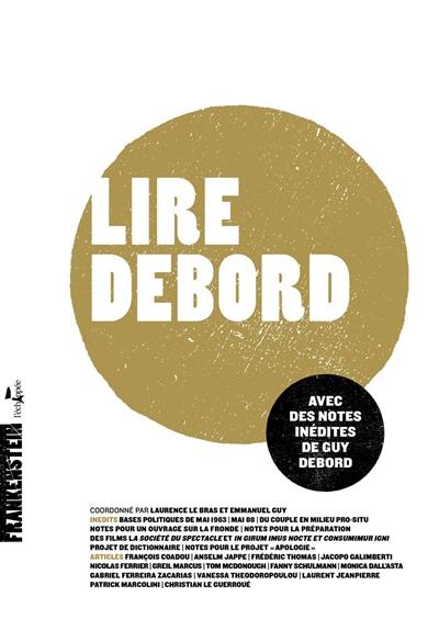 Lire Debord : avec des notes inédites de Guy Debord