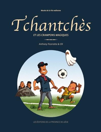 Tchantchès et les crampons magiques