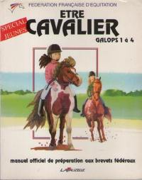 Etre cavalier : galops 1 à 4, spécial jeunes