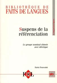 Suspens de la référenciation : le groupe nominal chinois avec déictique