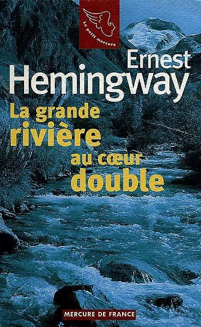 La grande rivière au coeur double. Gens d'été