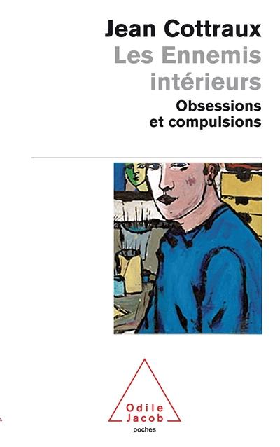 Les ennemis intérieurs : obsessions et compulsions