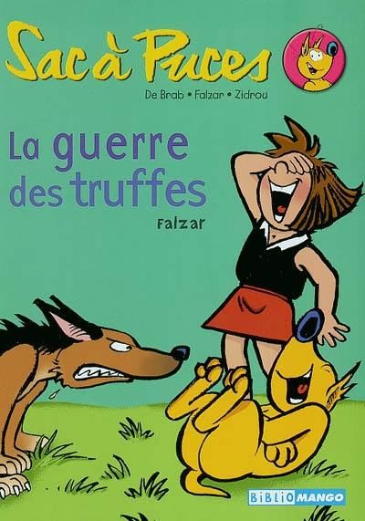 Sac à puces. Vol. 2004. La guerre des truffes