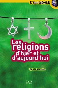 Les religions d'hier et d'aujourd'hui