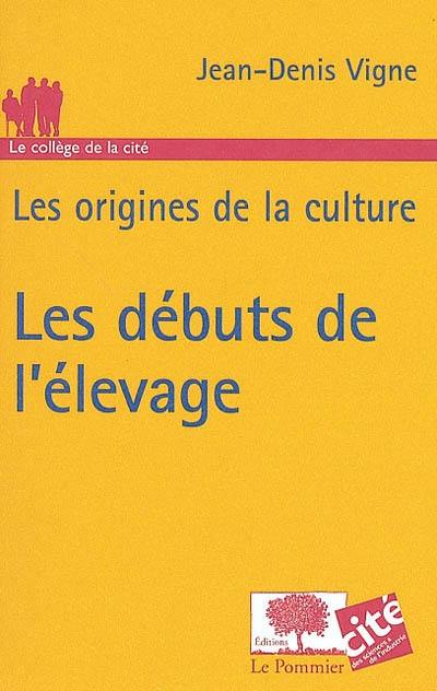 Les débuts de l'élevage