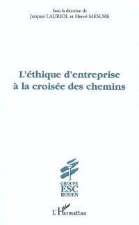 L'éthique d'entreprise à la croisée des chemins