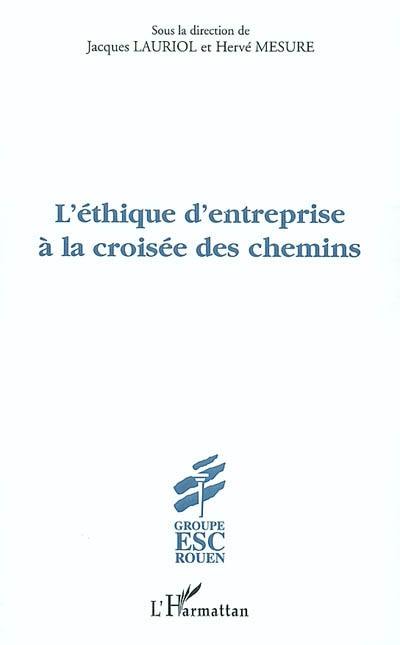 L'éthique d'entreprise à la croisée des chemins