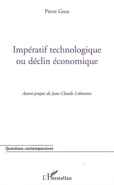 Impératif technologique ou déclin économique