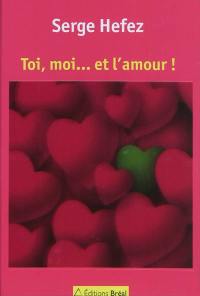 Toi, moi... et l'amour !