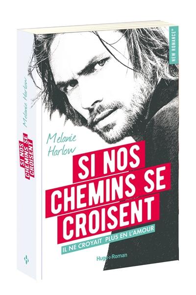 Si nos chemins se croisent