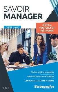 Savoir manager : outils, postures et méthodes