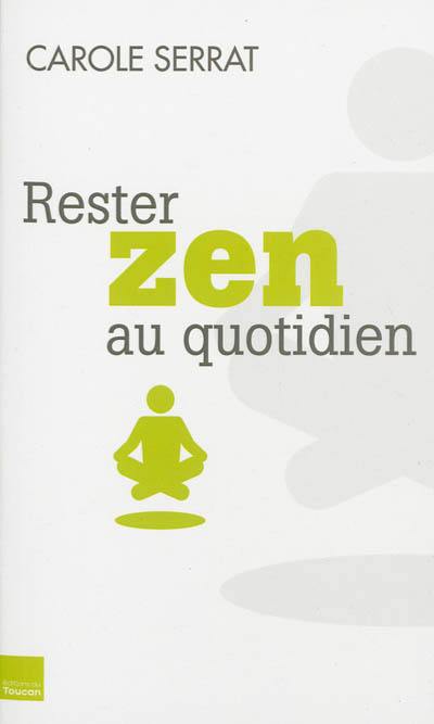 Rester zen au quotidien