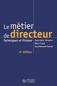 Le métier de directeur : techniques et fictions