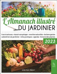 L'almanach illustré du jardinier : 2023