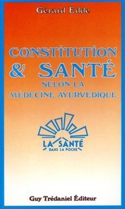 Constitution et santé selon l'Ayurveda : médecine traditionnelle de l'Inde