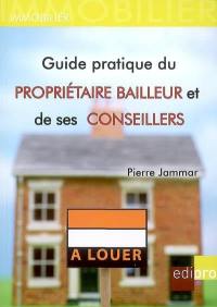 Guide pratique du propriétaire bailleur et de ses conseillers