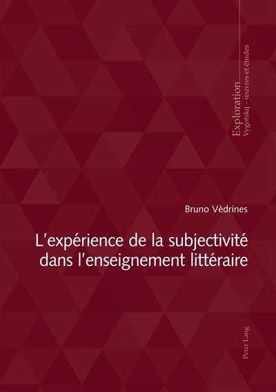 L'expérience de la subjectivité dans l'enseignement littéraire