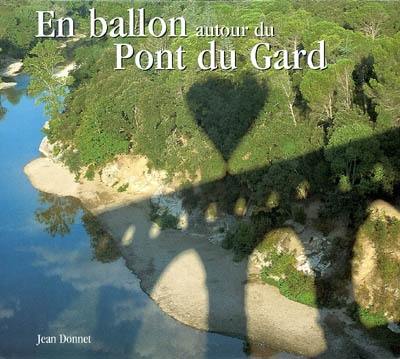 En ballon autour du pont du Gard