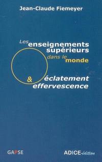 Les enseignements supérieurs dans le monde, éclatement et effervescence